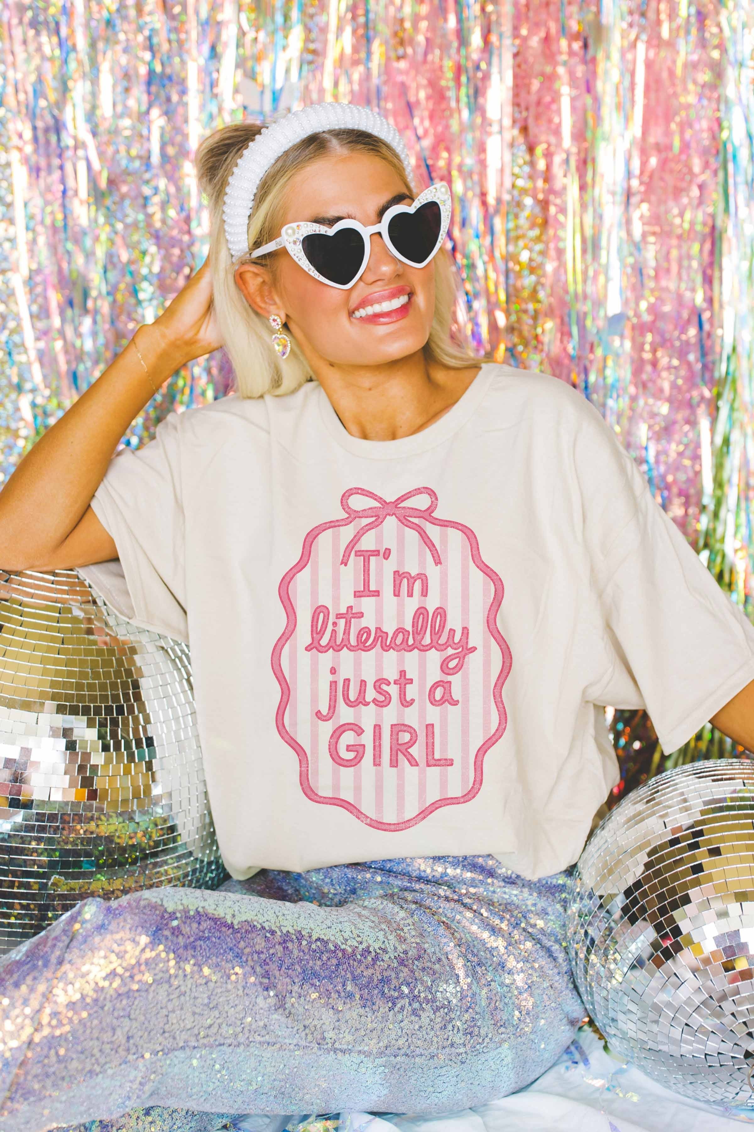 I'm Literally Just A Girl Graphic Tee